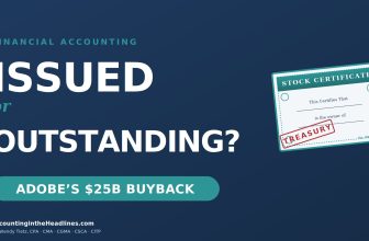 | How will Adobe’s $25 billion stock buyback affect its stockholders’ equity?Accounting in the Headlines