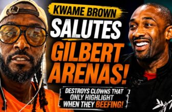 Kwame Brown Salutes Gilbert Arenas & DESTROYS Clowns That Only Highlight When They Beefing!