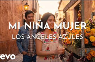 Los Ángeles Azules – Mi Niña Mujer (Lyric Video)