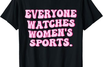Everyone watches women’s sports T-Shirt Hoodie