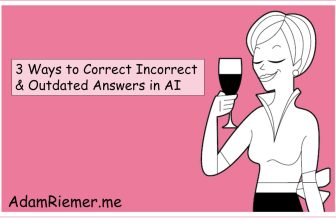 3 Ways to Correct Incorrect and Outdated Answers in AI