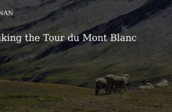 Hiking the Tour du Mont Blanc · Tynan