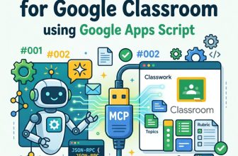 Create an MCP Server for Google Classroom With Google Apps Script