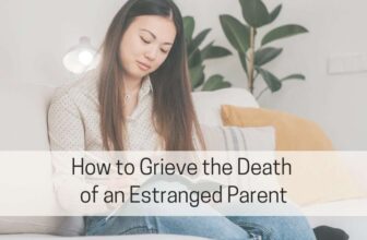How to Grieve the Death of an Estranged Parent