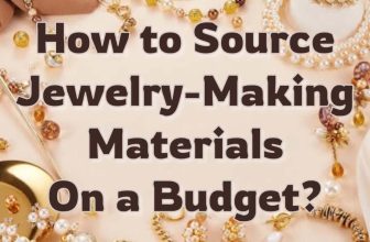 How to Source Jewelry-Making Materials on a Budget?