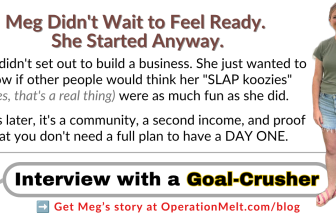 Meg Didn’t Wait to Feel Ready. She Started Anyway.