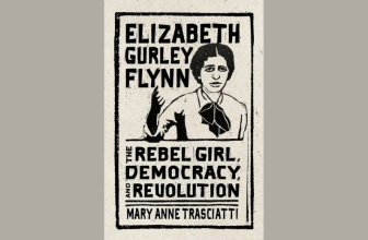 Mary Anne Trasciatti on her new book, Elizabeth Gurley Flynn