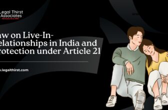 The Law of Live-In Relationships in India: Legal Status, Marriageable Age, and the Right to Protection under Article 21
