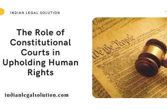 The Role of Constitutional Courts in Upholding Human Rights: A Comparative Analysis of Decisions from the European Court of Human Rights and the Inter-American Court of Human Rights