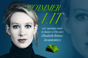 SCAMMER LIT: Eye-Opening Reads in Honor of the New Elizabeth Holmes Documentary