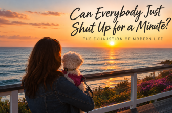 Can Everybody Just Shut Up for a Minute? The Exhaustion of Modern Life