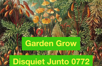 Disquiet Junto Project 0772: Garden Grow – Disquiet
