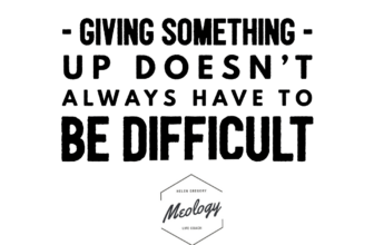 Giving something up doesn’t always have to be difficult – The Mental Well-Being Coach