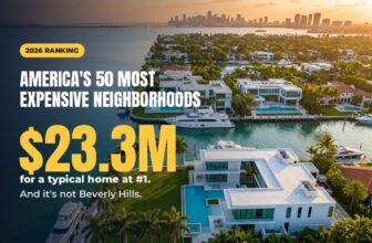 Top 50 Most Expensive Neighborhoods in America (2026)