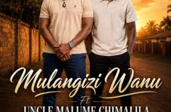 Mulangizi Wanu ft Uncle Malume-Chimalila(Prod by Modern Machine)