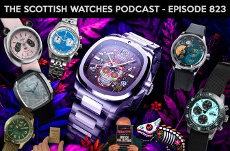 Scottish Watches Podcast #823 : Our Road Trip Update, New Watch Releases And Much More