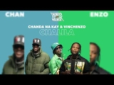 Chanda Na Kay & Vinchenzo-Chalila