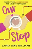 What to read after Our Stop by Laura Jane Williams