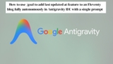 How to use /goal to add last updated at feature to an Eleventy blog in Antigravity IDE with a single prompt