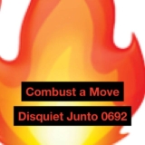 Combust a Move – Disquiet