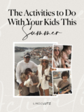 The Activities to Do With Your Kids This Summer