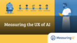 Measuring the UX of AI – MeasuringU