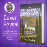 The Ballochbrae Book Club by M.C. Mackay cover reveal – Bookchatter@Cookiebiscuit