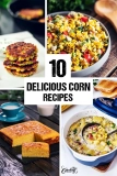 10 Delicious Corn Recipes – Home Cooking Adventure