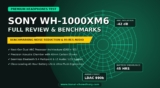 Sony WH-1000XM6 Wireless Headphones Review