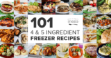 101 Four and Five Ingredient Freezer Meal Recipes
