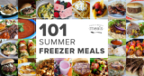 101 Summer Freezer Meals | Once A Month Meals