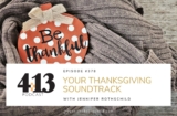 Your Thanksgiving Soundtrack [Episode 378]