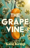 The Grapevine by Kate Kemp @orionbooks #mystery #crime #foction #Netgalley #bookreview