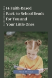 14 Faith-Based Back-to-School Reads for You and Your Little Ones