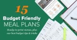15 Budget Friendly Meal Plans