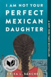 What to read after I Am Not Your Perfect Mexican Daughter by Erika L. Sánchez