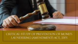 Prevention of Money-Laundering (Amd.) Act, 2005: A Critical Study