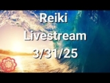 Reiki Energy Livestream – 3/31/25 Energy for a Joyful and Fulfilling Life