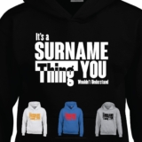 It’s A Surname Thing You Slogan Sarcastic Men Women Hoodies Funny Novelty Gifts