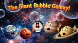 The Giant Bubble Galaxy! | #aumsum #kids #science