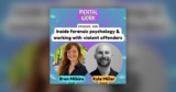 Inside forensic psychology and working with violent and sexual offenders (with Kyle Miller) – Mental Work