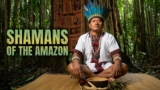 Rituals & Their Special Relationship With Nature | Shamans Of The Amazon