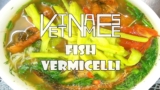 How to cook yummy Vietnamese fish vermicelli