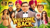 Welcome Back Full Comedy Movie 4K | Paresh Rawal, Anil Kapoor, Nana Patekar & John Abraham