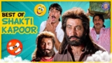 शक्ति कपूर की कॉमेडी और एक्शन दोनों एक साथ | Shakti Kapoor’s Iconic Scenes from Chaalbaaz & Bulandi