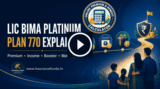 LIC’s Bima Platinum Plan 770: Complete Details, Premium Calculator, Benefits and Review