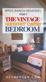 Vintage Summer Camp Bedroom in a 1970s Ranch Remodel