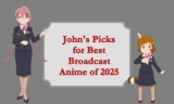 John’s Picks for 2025’s Best TV Anime
