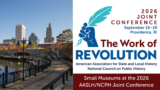 Small Museums at the 2026 AASLH/NCPH Joint Conference – AASLH