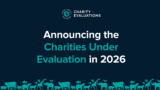 Announcing the Charities Under Evaluation in 2026
